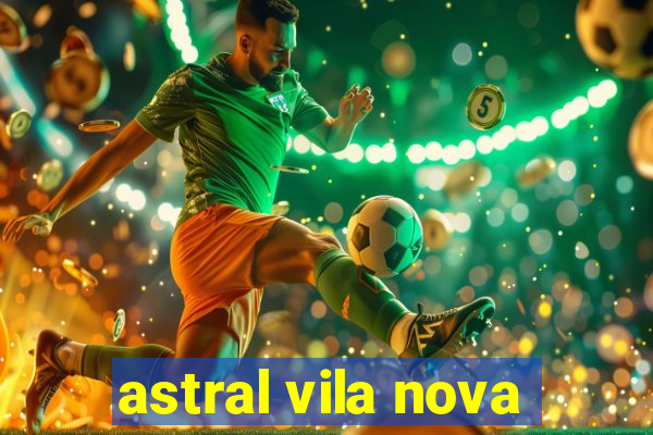 astral vila nova